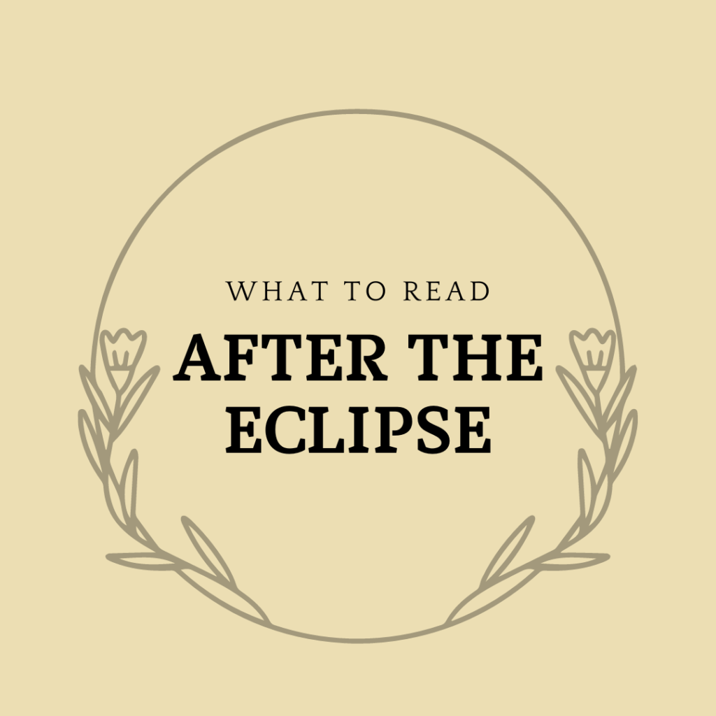 What to read after the eclipse