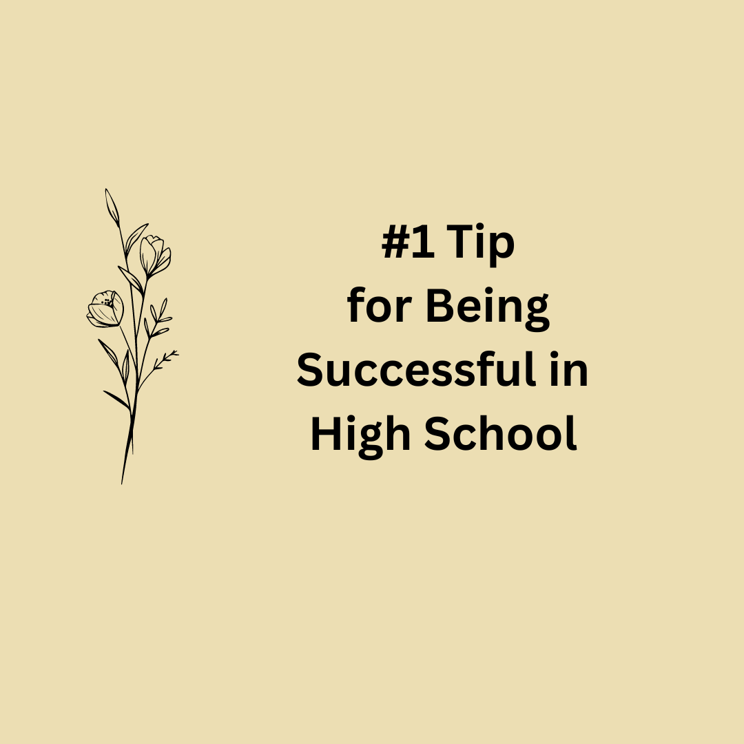 #1 Tip for Being Successful in High School