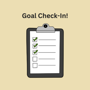 Goal Check-In!