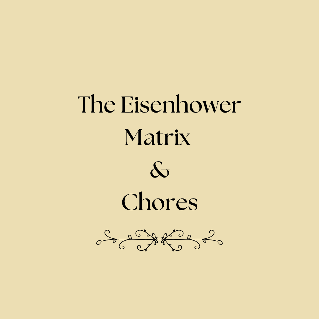 The Eisenhower Matrix and Chores