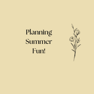 Planning Summer Fun
